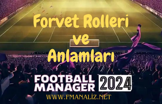 Forvet Rolleri ve Anlamları